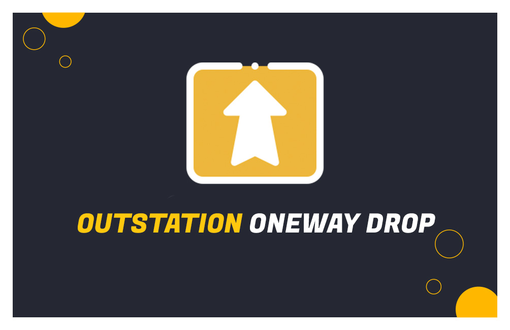 Outstation OneWay Drop